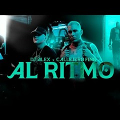 AL RITMO - CALLEJERO FINO, DJ ALEX E2
