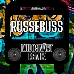 RUSSEBUSS MIDDSNÄRT REMIX