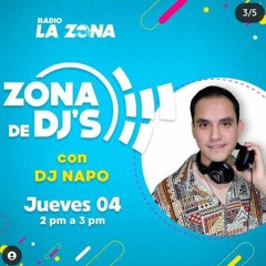 Zona De Dj´s Episode 31 - Radio La Zona- Dj Napo