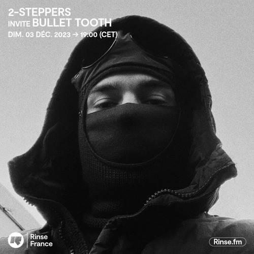 2-Steppers invite Bullet Tooth - 03 Décembre 2023
