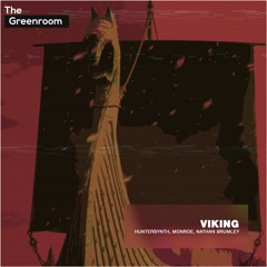 HunterSynth, Monroe, Nathan Brumley - Viking | The Greenroom
