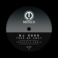 Take Me Away (Truncate Remix)