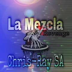 Chris-Ray SA_La Mezcla Revenge.mp3