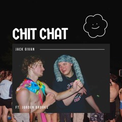 Chit Chat (Feat. Jorden Brooks)(prod.mathiastyner)