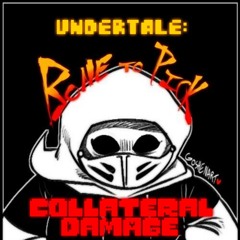 Undertale: Collateral Damage - Bone To Pick (By DropLikeAnECake)