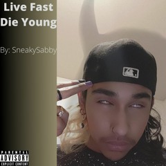 Live Fast Die Young (Prod. NiNETY8)