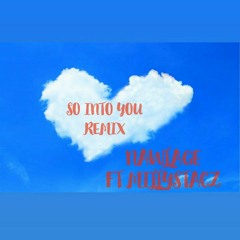 Nawlage2k5 Ft Millystacz - so into u remix