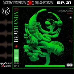 Kinesic Radio EP. 31 - DEAD HANDX