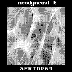 neodyncast °16 - Sektor69