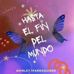 Hasta el Fin del Mundo