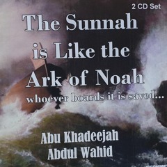 [2009] The Sunnah is like the Ark of Noah - Shaykh Abu Khadeejah - Part 1