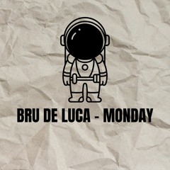 Bru De Luca - Monday