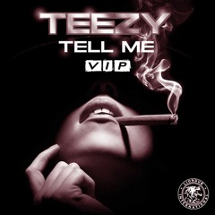 Teezy - Tell Me VIP [Liondub FREE Download]