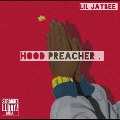 Hood Preacher (Prod. By Kidd-Jay XI)