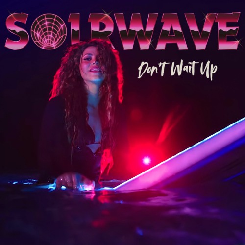 Stream Shakira - Don't Wait Up (Club Remix) by SOLRWAVE | Listen online for  free on SoundCloud