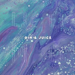 Gin & Juice