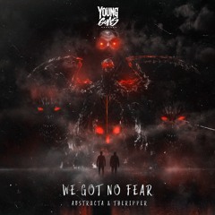 AbstructA And TheRipper - We Got No Fear