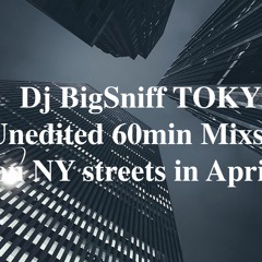 Dj BigSniff TOKYO 60min Unedited Mix show on NY street in April 17
