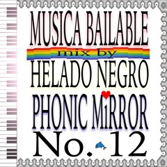 Phonic Mirror - Part 12 -- Helado Negro DJ Mix
