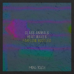 Glass Animals - Heat Waves (FarFlow Bootleg) [Free Download]