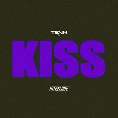 Kiss (Interlude)