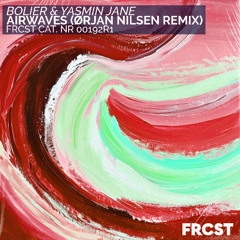 Bolier & Yasmin Jane - Airwaves (Orjan Nilsen Remix)