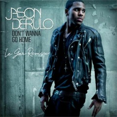Jason Derulo - Don't Wanna Go Home (Le Gar Remix)