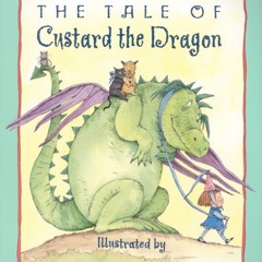 27 The Tale Of Custard The Dragon by Ogden Nash, read by Emma Fielding