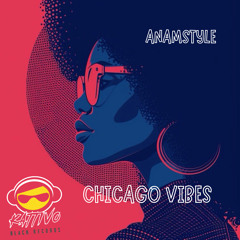 AnAmStyle - Chicago Vibes (Original Mix)