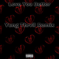 Future - Love You Better (Yung Thrvll Remix)