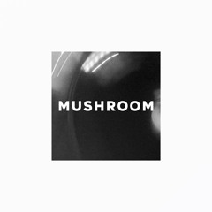 feat sukixotyatphoto - MUSHROOM