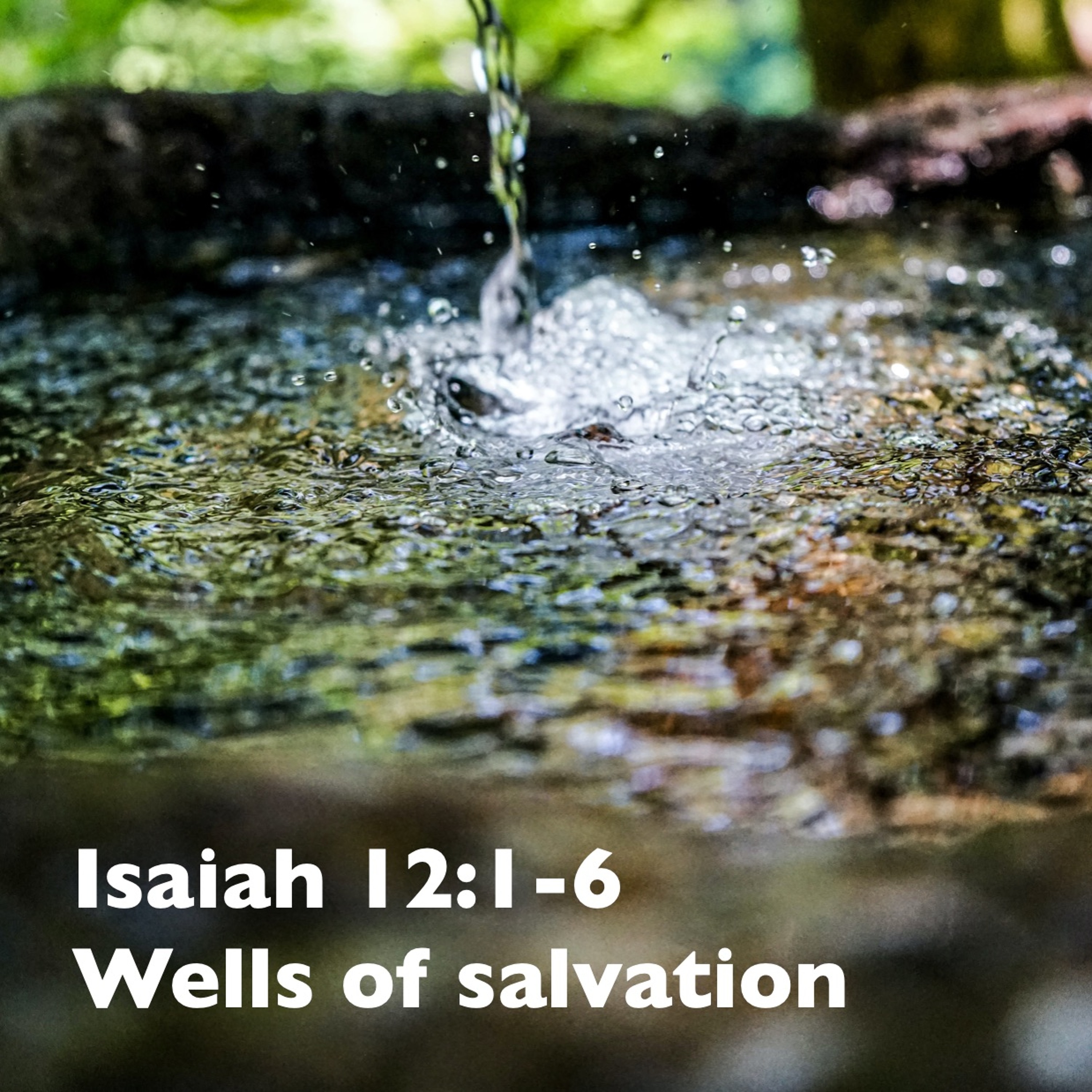 Isaiah 12:1-6 - Apprentice to Jesus: part 3 (preacher Keith Cooper) episode artwork