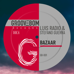 Luis Radio, Stefano Guerra - Bazaar (Original Mix)