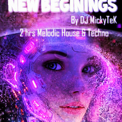 New Beginings by DJ MickyTeK June 2025