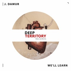 J. Damur - We'll Learn
