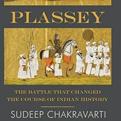 ✔️ [PDF] Download PLASSEY: The Battle that Changed the Course of Indian History by  Sudeep Chakr