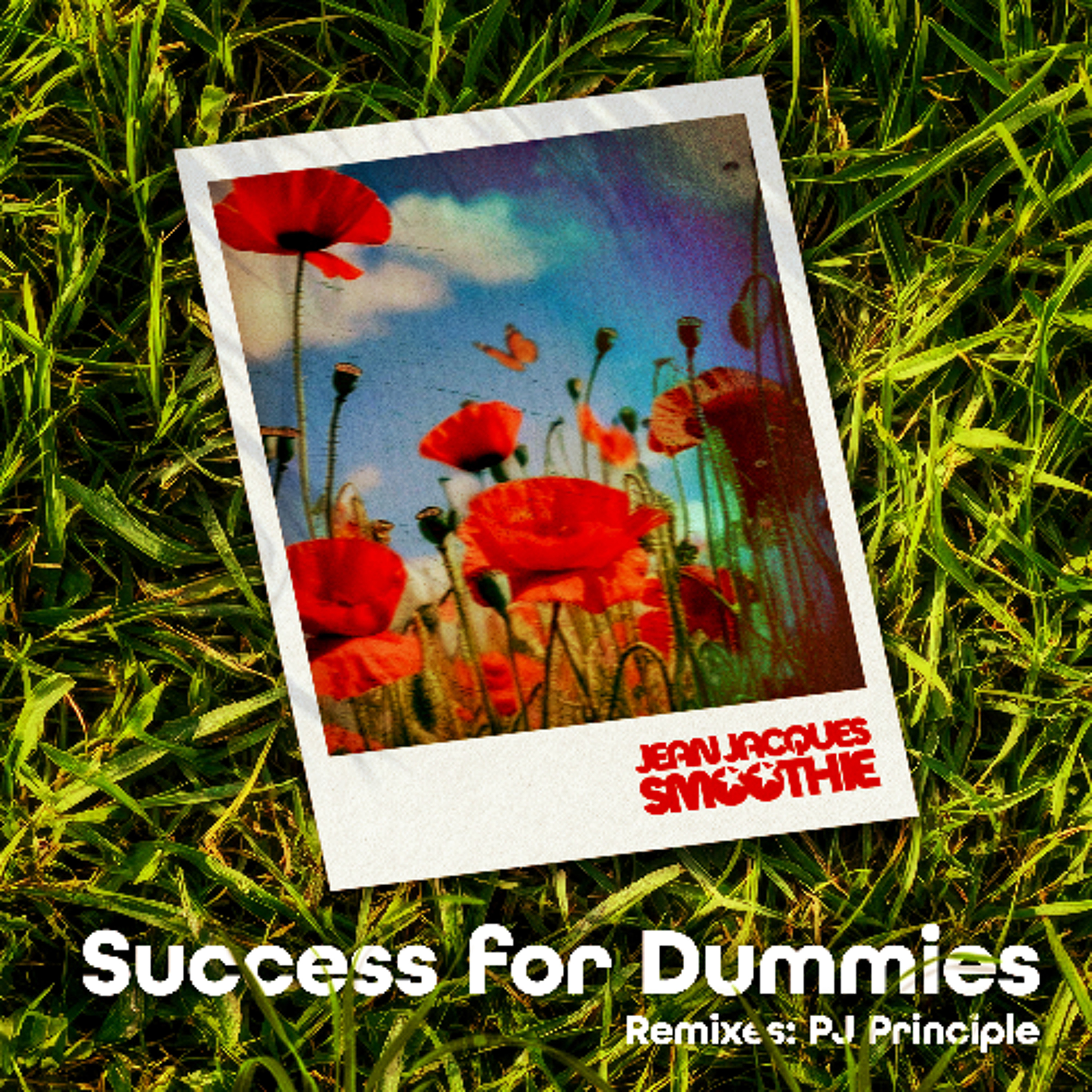 PREMIERE : Jean Jacques Smoothie - Success for Dummies (PJ Principle House Mix) episode artwork