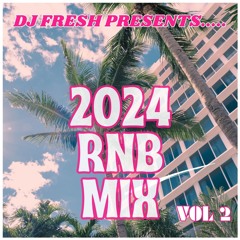2024 RnB Mix Vol 2