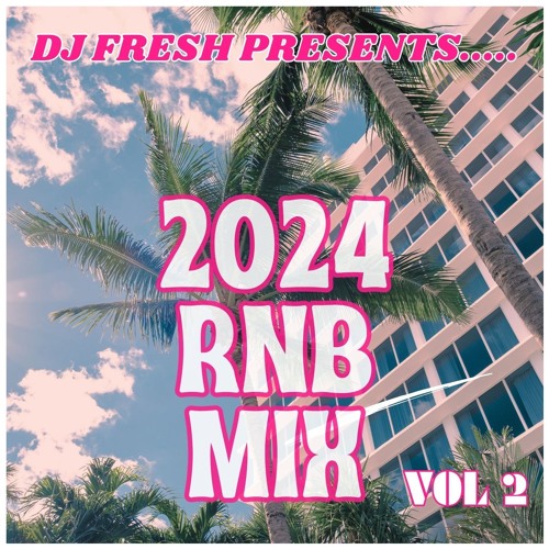 2024 RnB Mix Vol 2