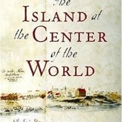 The Island at the Center of the World BY: Russell Shorto (Author) !Save#