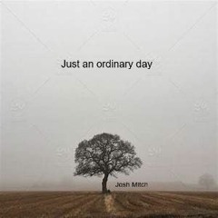 Just an ordinary day
