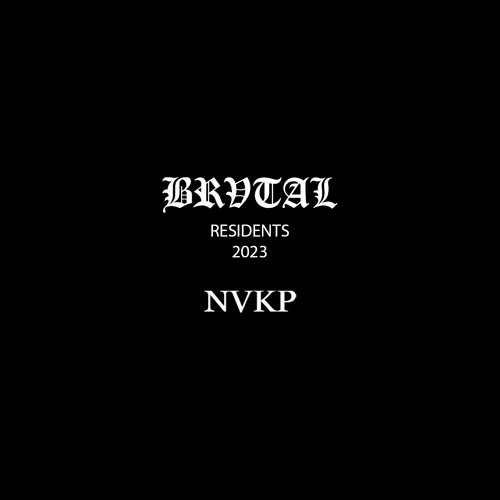 BRVTAL RESIDENTS 2023 // NVKP