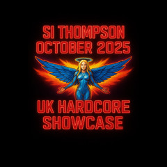 Si Thompson - October 2025 UK Hardcore Showcase (12-10-2025)