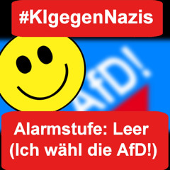 Alarmstufe: Leer (Ich wähl die AfD)