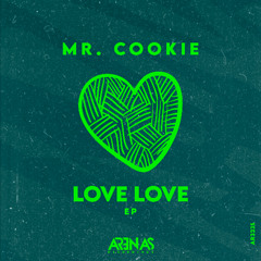 Mr. Cookie - Love Love (Original Mix)