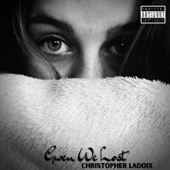 Christopher Ladoix - Gwen We Lost