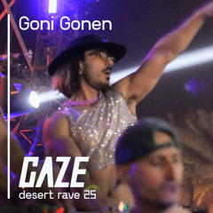 Goni Gonen I GAZE Desert Rave I Spring 25