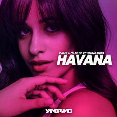 Camila Cabello Ft. Young Thug - Havana (Yan Bruno Remix) FREE DOWNLOAD!