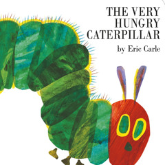 The Very Hungry Caterpillar