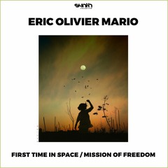 Eric Olivier Mario - First Time In Space / Mission Of Freedom [Synth Collective]